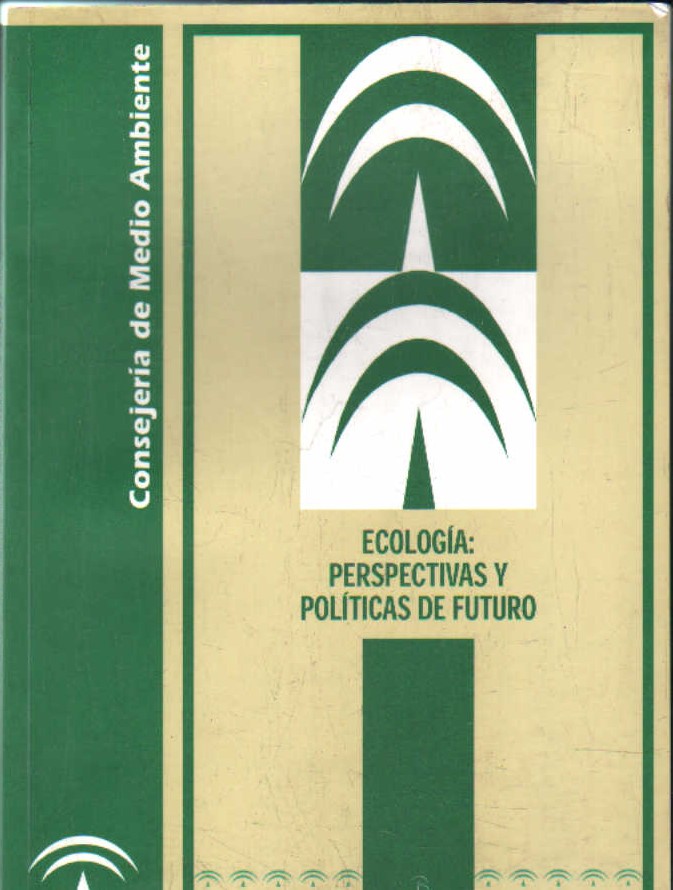 ECOLOGÍA: PERSPECTIVAS Y POLITICAS DE FUTURO