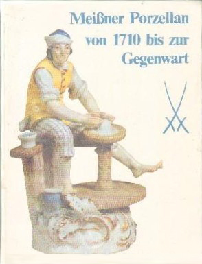 MEIBNER PORZELLAN VON 1710 BIS ZUR GEGENWART