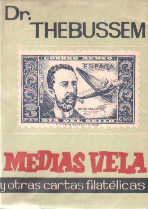 MEDIAS VELA Y OTRAS CARTAS FILATÉLICAS