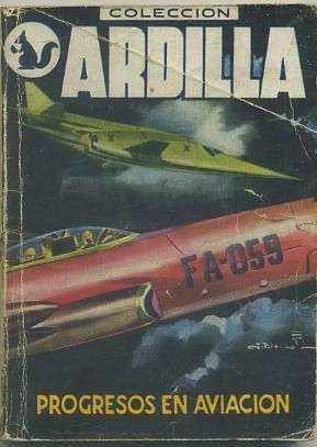 PROGRESOS EN AVIACION. COLECCIÓN ARDILLA Nº 2