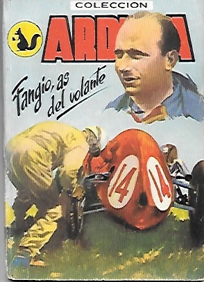 FANGIO AS DEL VOLANTE. COLECCIÓN ARDILLA Nº 156