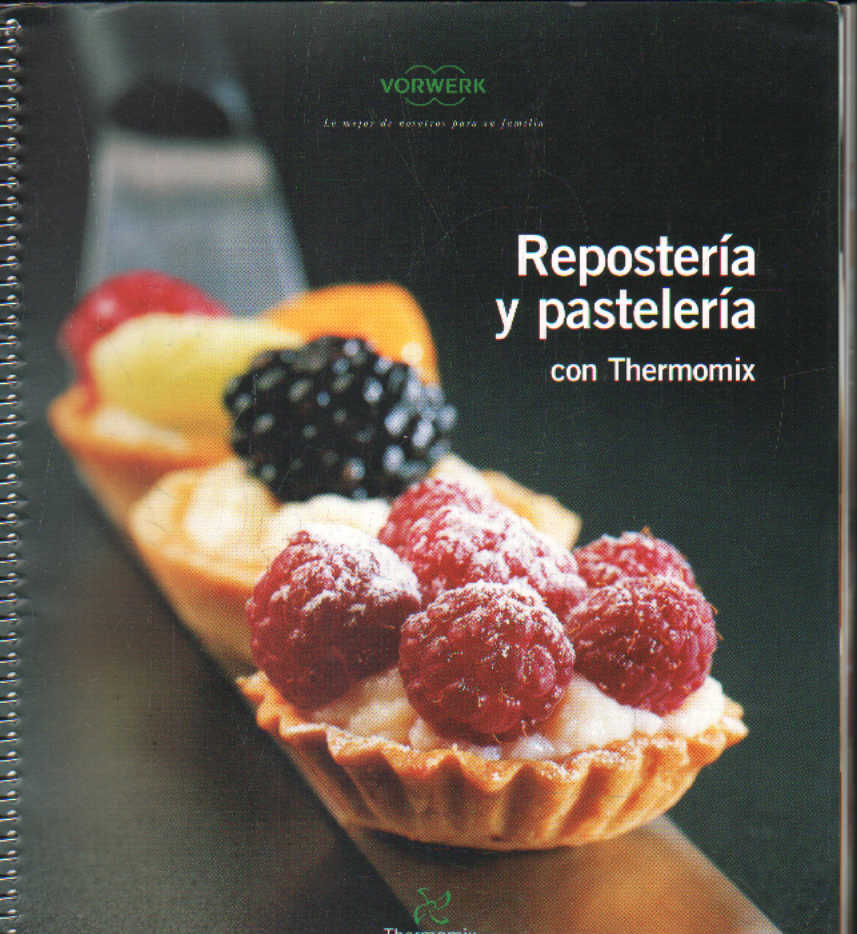 REPOSTERIA Y PASTELERIA CON THERMOMIX
