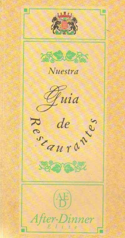 NUESTRA GUIA DE RESTAURANTES. AFTER-DINNER ELITE