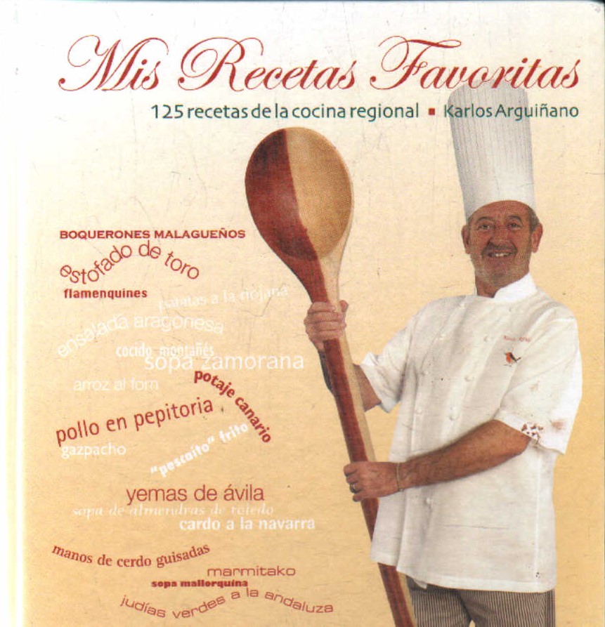 MIS RECETAS FAVORITAS. 125 RECETAS DE LA COCINA REGIONAL