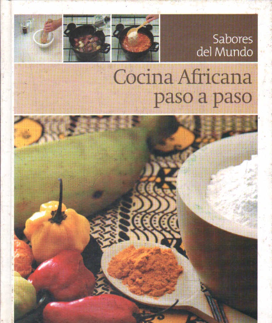 SABORES DEL MUNDO: COCINA AFRICANA PASO A PASO
