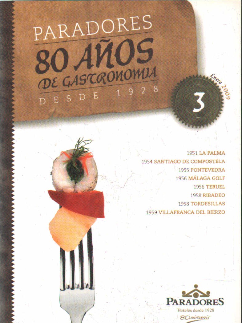 PARADORES, 80 AÑOS DE GASTRONOMIA DESDE 1928. Nº. 3