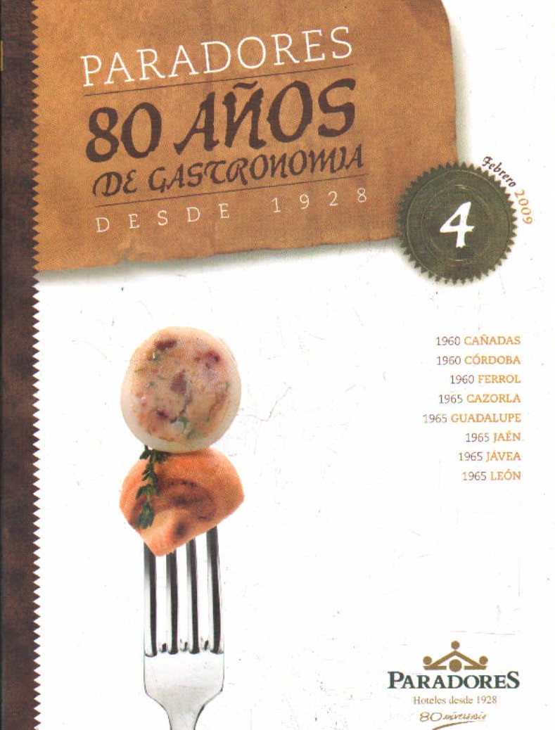 PARADORES, 80 AÑOS DE GASTRONOMIA DESDE 1928. Nº. 4