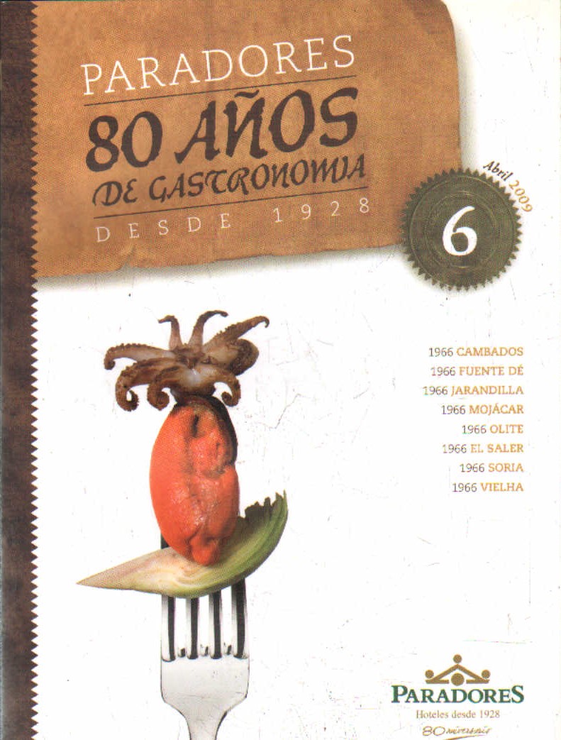PARADORES, 80 AÑOS DE GASTRONOMIA DESDE 1928. Nº. 6
