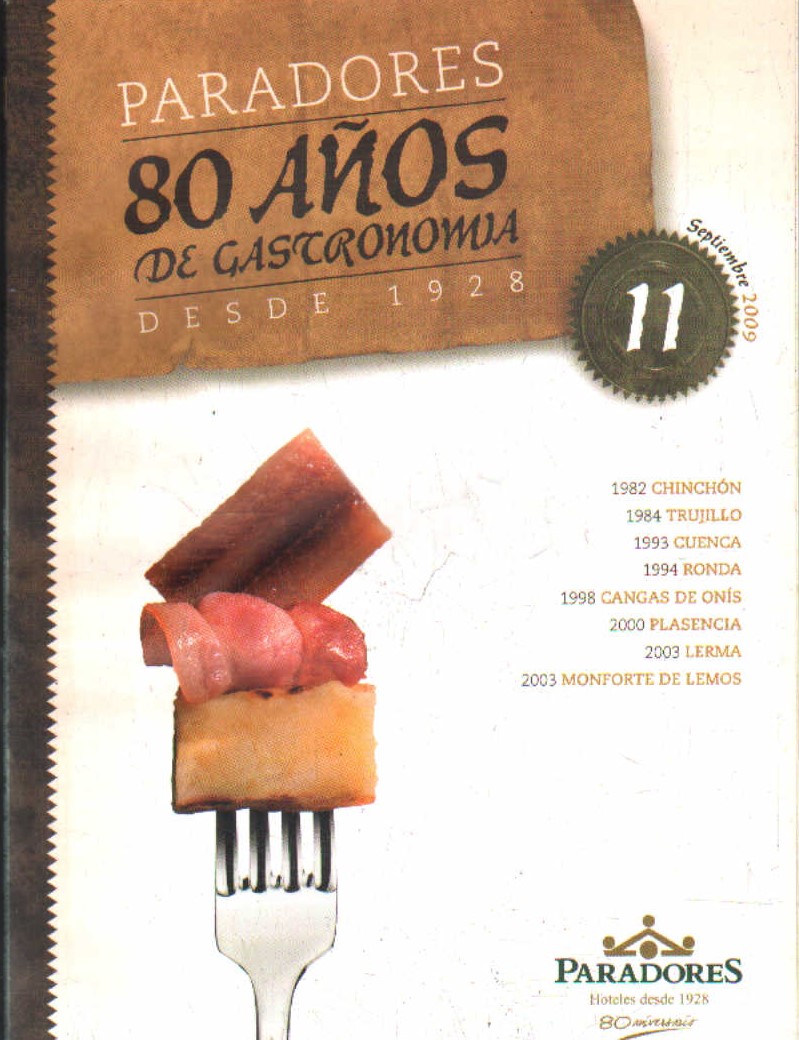 PARADORES, 80 AÑOS DE GASTRONOMIA DESDE 1928. Nº. 11