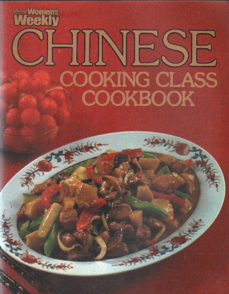 THE AUSTRALIAN WOMEN'S WEEKLY COOKBOOKS: CHINESE COOKING CLASS