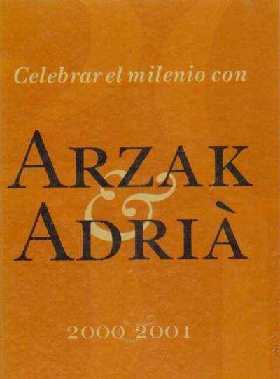 CELEBRAR EL MILENIO CON ARZAK & ADRIA 2000-2001