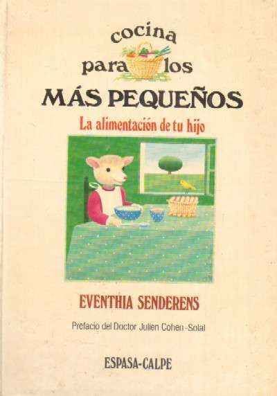 COCINA PARA LOS MAS PEQUEÑOS. LA ALIMENTACION DE TU HIJO