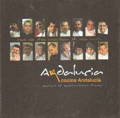 ANDALUCIA. COCINA ANDALUCIA. MASTERS OF MEDITERRANEAN FLAVOUR