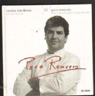 COCINA CON FIRMA Nº 21 PACO RONCERO. COCINERO DEL RESTAURANTE LA TERRAZA DEL CASINO. ENTRANTES Y PES