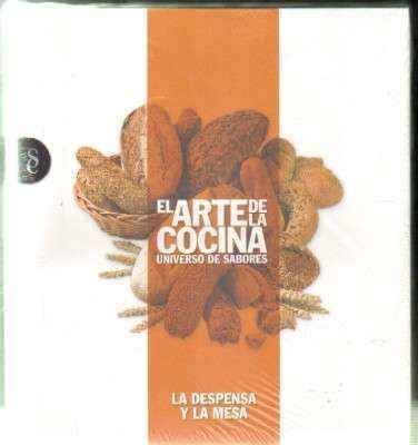 EL ARTE DE LA COCINA. UNIVERSO DE SABORES. LA DESPENSA Y LA MESA
