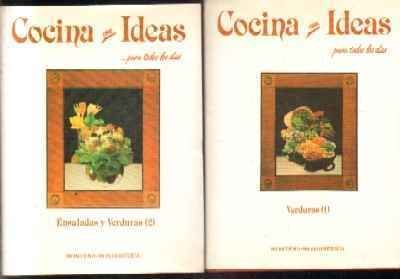 COCINA CON IDEAS… PARA TODOS LOS DIAS. VERDURAS 1. ENSALADAS Y VERDURAS 2. 2 TOMOS.