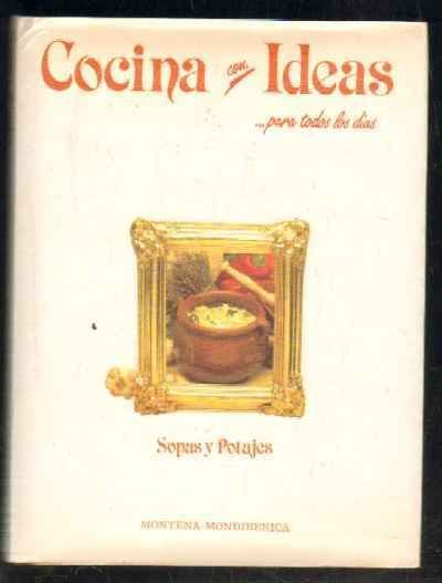 COCINA CON IDEAS… PARA TODOS LOS DIAS. SOPAS Y POTAJES. Nº3.