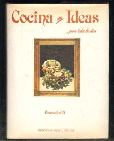 COCINA CON IDEAS… PARA TODOS LOS DIAS. PESCADO (2). Nº4.