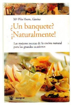 UN BANQUETE, NATURALMENTE.