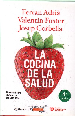 LA COCINA DE LA SALUD. 4 EDICION. MANUAL PARA DISFRUTAR DE UNA VIDA SANA.