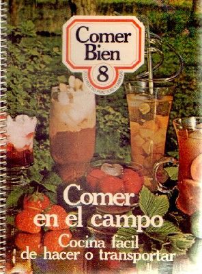 COMER BIEN 8: COMER EN EL CAMPO. COCINA FACIL DE HACER O TRANSPORTAR.