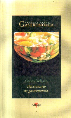 DICCIONARIO DE GASTRONOMIA.