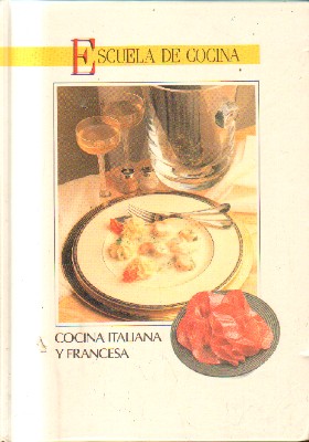 ESCUELA DE COCINA. COCINA ITALIANA Y FRANCESA.