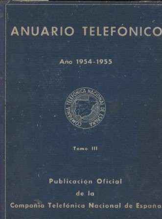 ANUARIO TELEFONICO AÑO 1954 - 1955. TOMO III