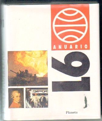 ANUARIO 1991. LOS HECHOS, LAS IMÁGENES, LOS PROTAGONISTAS, LAS CIFRAS, LOS PAISES