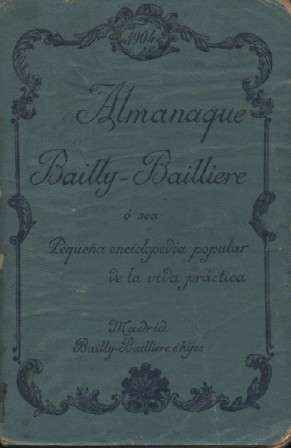 ALMANAQUE BAILLY-BAILLIERE 1904. PEQUEÑA ENCICLOPEDIA POPULAR DE LA VIDA PRACTICA