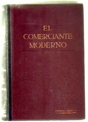 ENCICLOPEDIA COMERCIAL. EL COMERRCIANTE MODERNO. TOMOS I, II y III