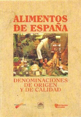 ALIMENTOS DE ESPAÑA. DENOMINACIONES DE ORIGEN Y DE CALIDAD