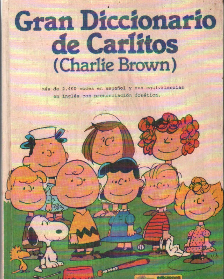 GRAN DICCIONARIO DE CARLITOS ( CHARLIE BROWN ) A/Z.