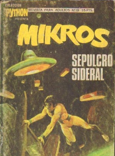 COLECCION PYTHON PRESENTA: MIKROS. Nº19: SEPULCRO SIDERAL