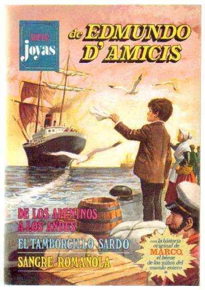SUPER JOYAS BRUGUERA. D'AMICIS: DE LOS APENINOS A LOS ANDES. EL TAMBORCILLO SARDO. SANGRE ROMAÑOLA
