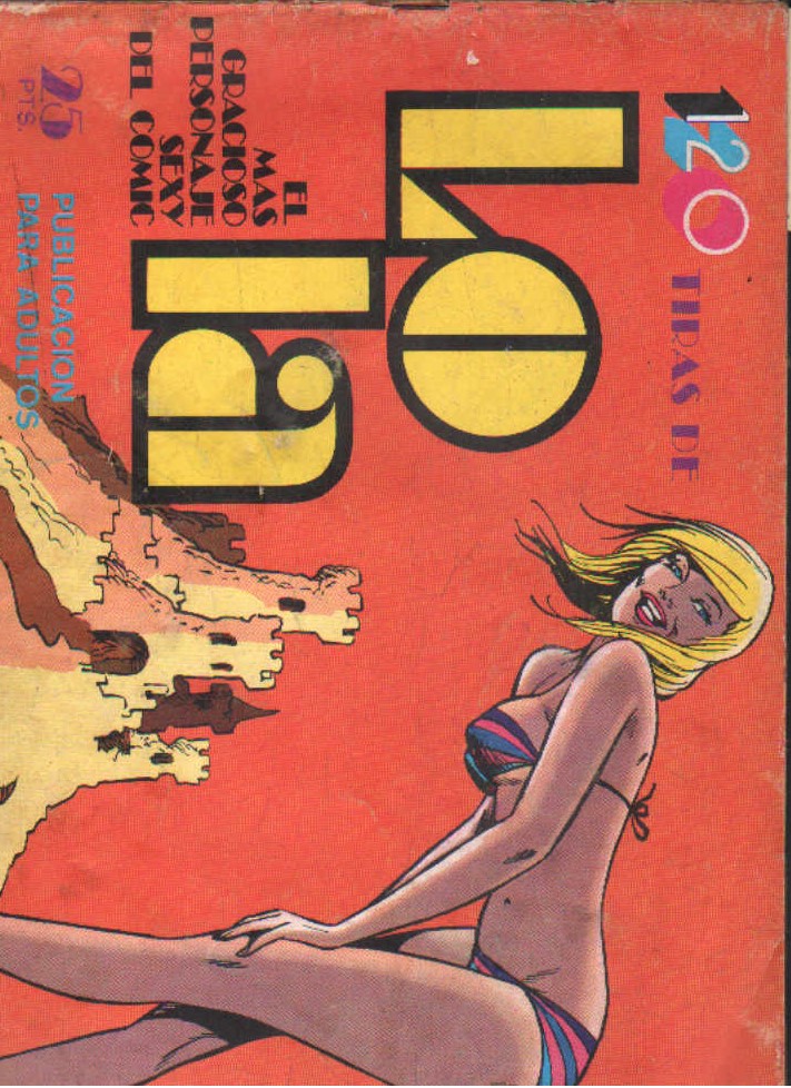 120 TIRAS DE LOLA. EL MAS GRACIOSO PERSONAJE SEXY DEL COMIC (VARIOS NÚMEROS)