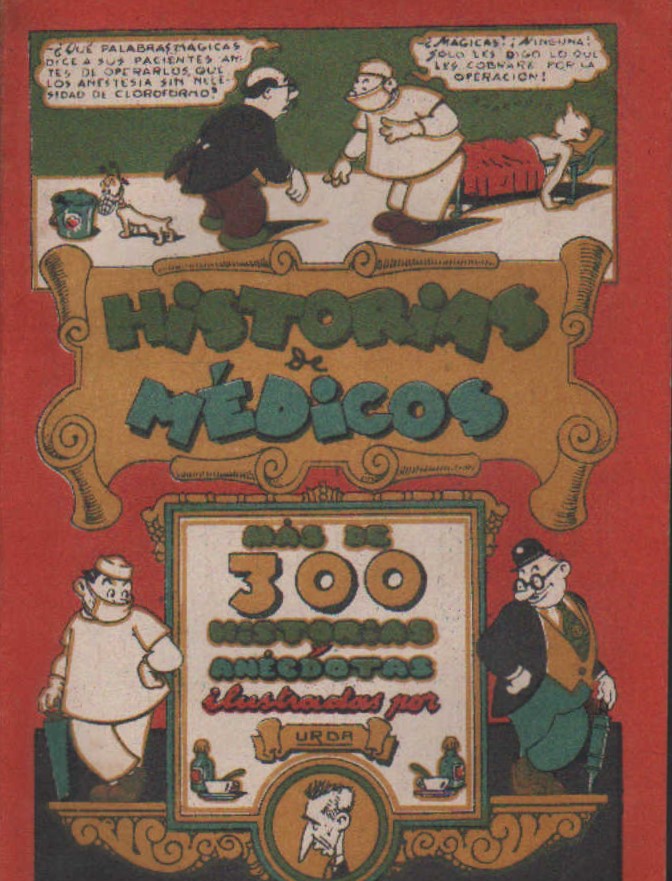 HISTORIAS DE MEDICOS. MAS DE 300 HISTORIAS Y ANECDOTAS ILUSTRADAS POR URDA.