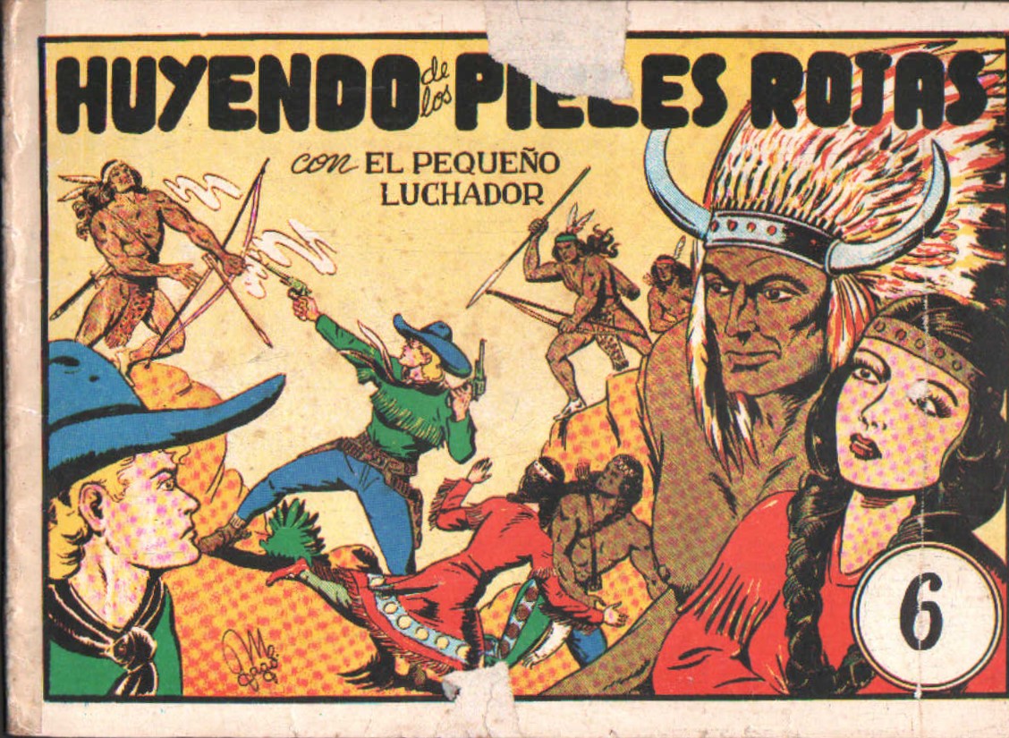 EL ASALTO A LA COLONIA Y HUYENDO DE LOS PIELES ROJAS CON EL PEQUEÑO LUCHADOR. Nº 11 Y 12.