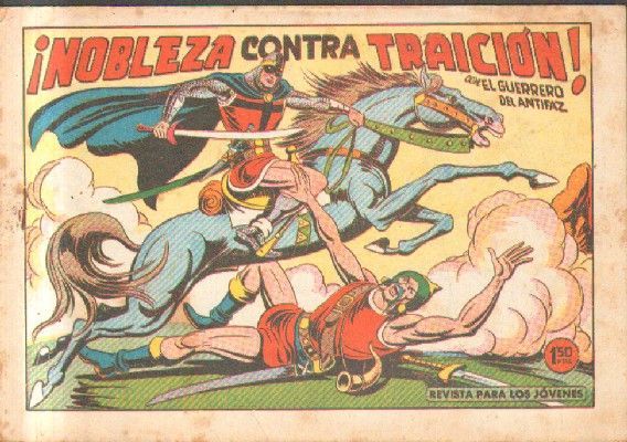 ¡NOBLEZA CONTRA LA TRAICION! CON EL GUERRERO DEL ANTIFAZ. Nº 440.