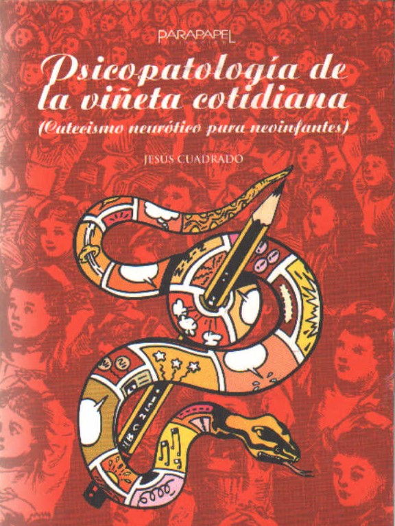 PSICOPATOLOGIA DE LA VIÑETA COTIDIANA. (CATECISMO NEURÓTICO PARA NEOINFANTES)
