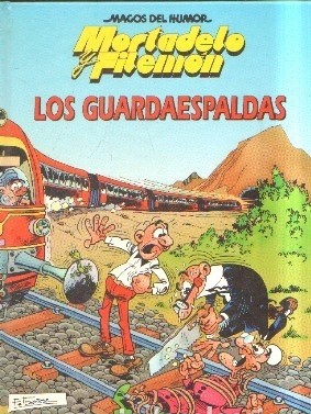 MAGOS DEL HUMOR: MORTADELO Y FILEMÓN. LOS GUARDAESPALDAS