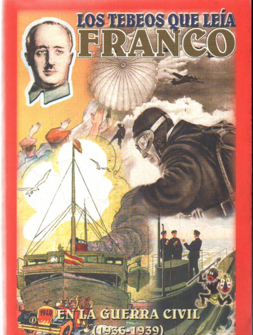 LOS TEBEOS QUE LEIA FRANCO EN LA GUERRA CIVIL (1936-1939)