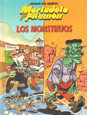 MAGOS DEL HUMOR: MORTADELO Y FILEMÓN. LOS MONSTRUOS