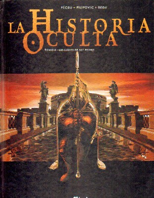 LA HISTORIA OCULTA. TOMO 4: LAS LLAVES DE SAN PEDRO