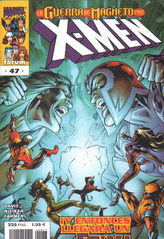 X-MEN. Nº47. LA GUERRA DE MAGNETO, 5ª PARTE. ¡Y ENTONCES LLEGARÁ UN FINAL!
