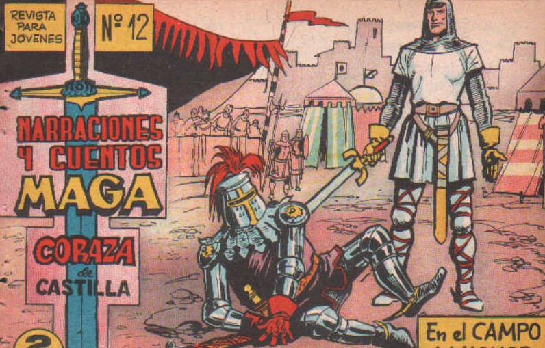 NARRACIONES Y CUENTOS MAGA. CORAZA DE CASTILLA Nº 12: EN EL CAMPO DEL HONOR