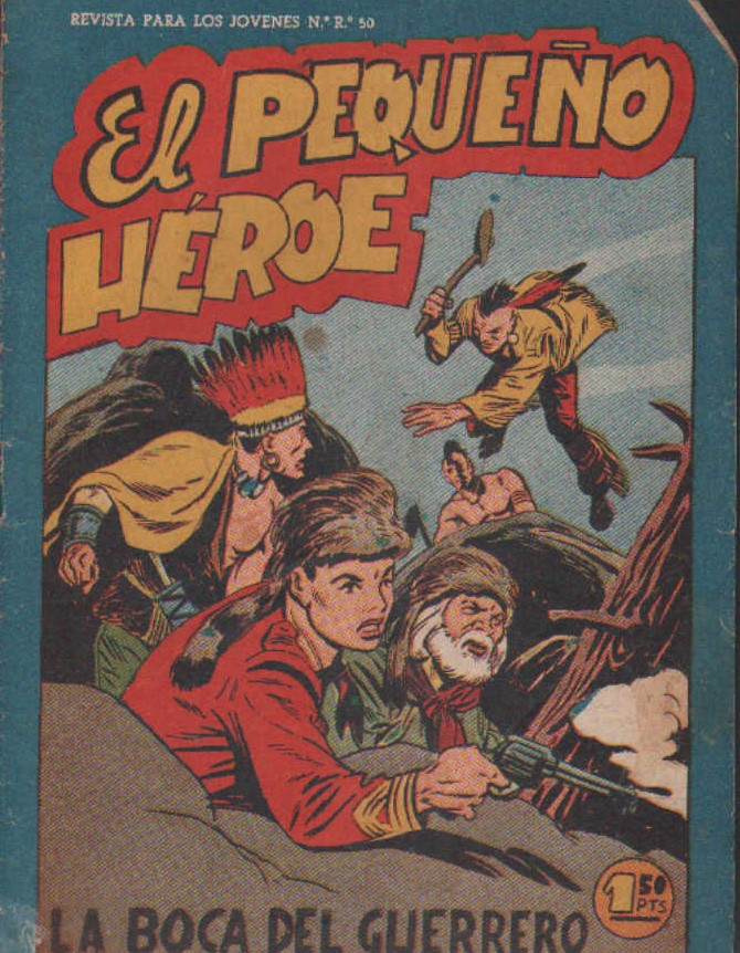 EL PEQUEÑO HEROE Nº 71: LA BOCA DEL GUERRERO