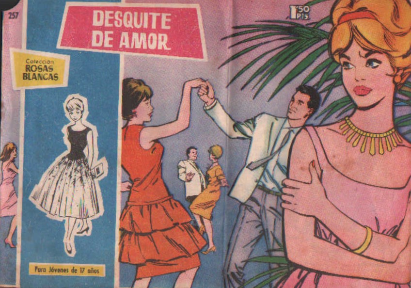 COLECCIÓN ROSAS BLANCAS, PARA JOVENES DE 17 AÑOS Nº 257: DESQUITE DE AMOR