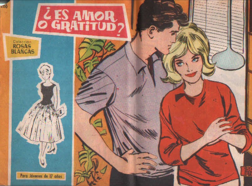 COLECCIÓN ROSAS BLANCAS, PARA JOVENES DE 17 AÑOS Nº 266: ¿ES AMOR O GRATITUD?