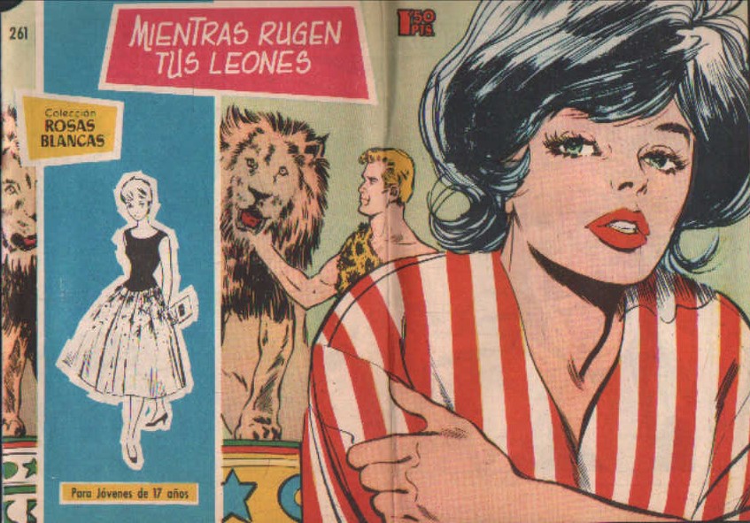 COLECCIÓN ROSAS BLANCAS, PARA JOVENES DE 17 AÑOS Nº 261: MIENTRAS RUGEN TUS LEONES